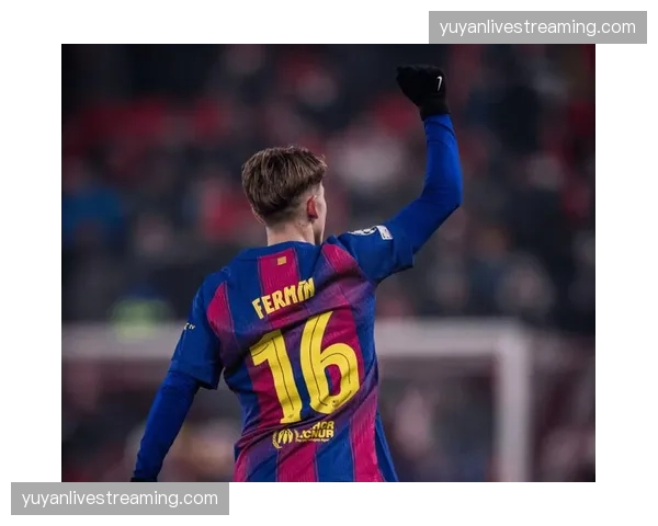 费尔明进球助攻数据：前场多面手角色与战术适应性